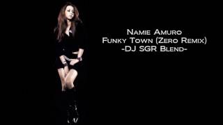 Namie Amuro - Funky Town (Zero Remix) - DJ SGR Blend