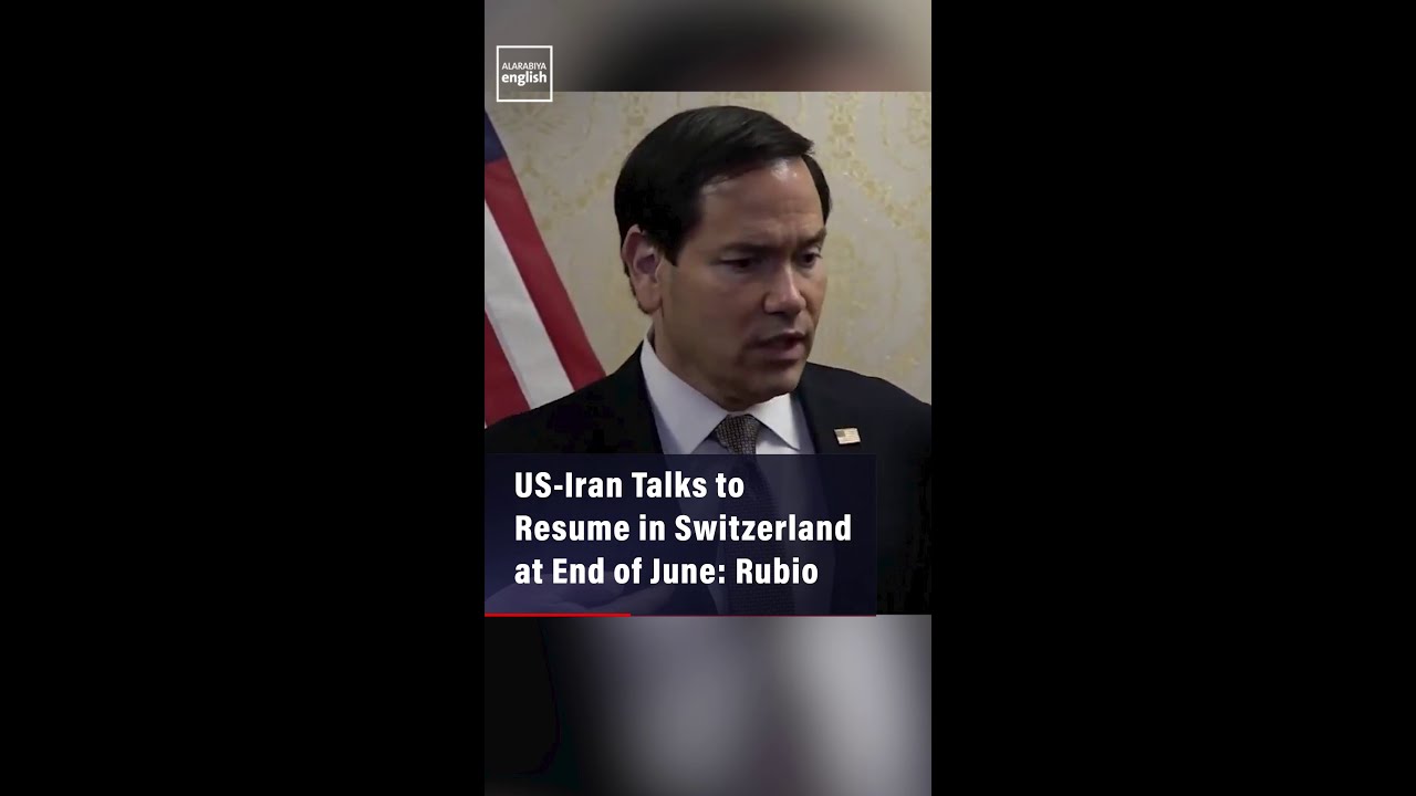 Video | US-Iran Talks to Resume in Switzerland at End of June: Rubio