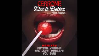 Cerrone - Kiss It Better (feat. Yasmin) [Fatima Yamaha Remix]