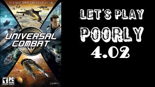 Universal Combat CE - Let's Play Poorly - 4.02 - joyriding in enemy territory