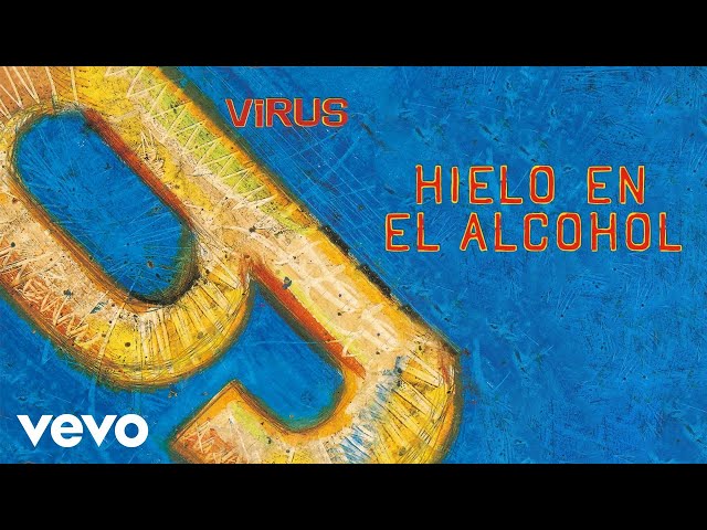 Virus - Hielo en el Alcohol (Official Audio) Virus - Hielo en el Alcohol (Official Audio)