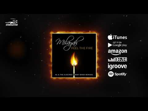 Milayah - Feel the Fire (Al & The Electro Funny Band Remake) [Official]