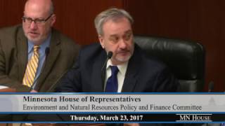 House Environment and Natural Resources Policy and Finance Committee  3/23/17