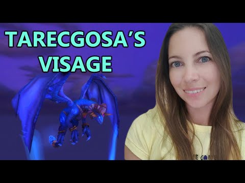 Tarecgosa's Visage - Full Step by Step Guide Covering All Quests
