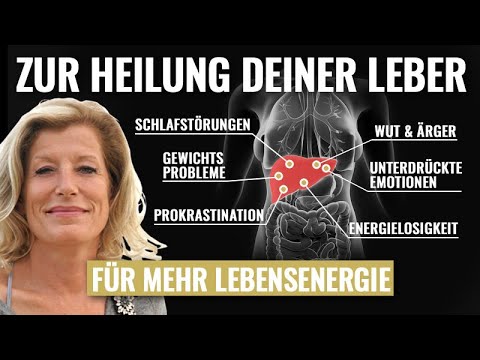 Zur Heilung deiner Leber: Stärke die Quelle deiner Lebensenergie