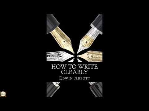 How to Write Clearly: Rules and Exercises on English Composition by Edwin Abbott — free full audiobook