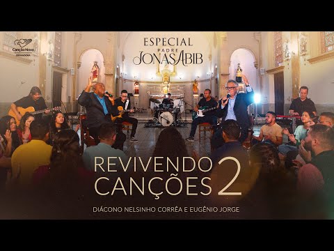 Revivendo Canções  2 - Diác. Nelsinho Corrêa e Eugênio Jorge
