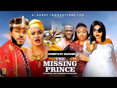 THE MISSING PRINCE  (COMPLETE SEASON) - Latest Nigerian Nollywood Movie || Trending New Nollywood