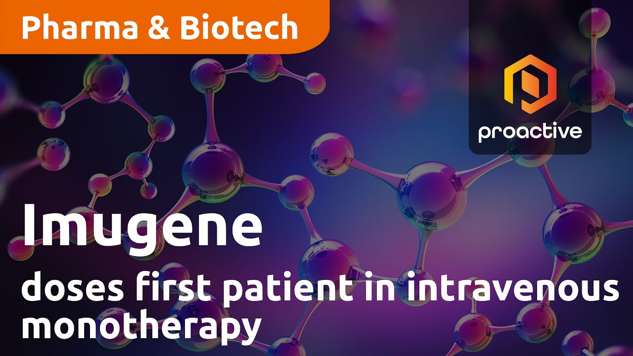 Imugene doses first patient in intravenous monotherapy arm of Phase 1 clinical trial