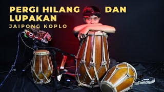 Download lagu PERGI HILANG DAN LUPAKAN - JAIPONG KOPLO mp3