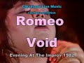 Romeo Void - Never Say Never + Chinatown  - Evening at the Improv 1982
