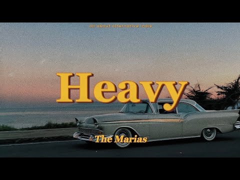 The Marías - Heavy (lyrics)