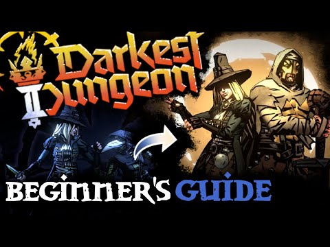 2025 Beginners Guide | Darkest Dungeon 2