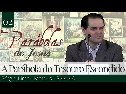 02. A Parábola do Tesouro Escondido - Sérgio Lima