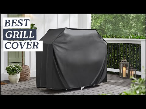 Best Grill Cover 2025 - 10 Best Grill Covers for Long Lasting Weather Protection