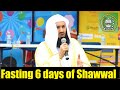 Fasting 6 days of Shawwal after Ramadhan | Mufti Menk