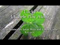 Lucky Ukulele Play Along