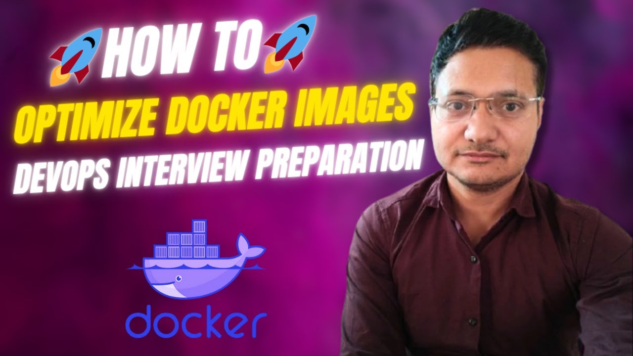 How To Optimize Docker Images? | Multi-Stage Docker Builds | DevOps & SRE Interview Preparation