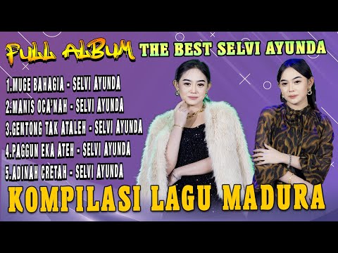 Full Album Lagu Madura Viral The Best Selvi Ayunda - Muge Bahagia X Manis Oca'na