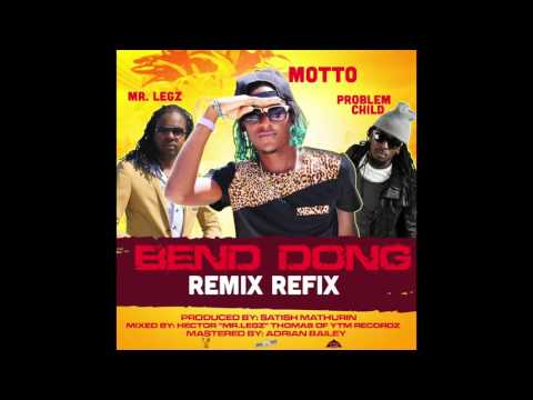 Motto- Bend Dong Remix ft Problem Child & Mr. Legz