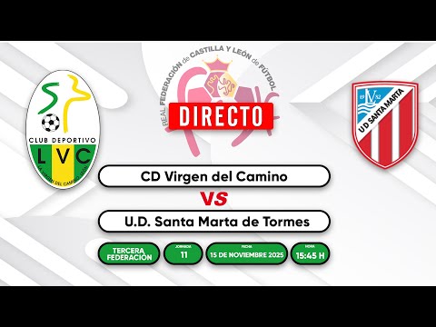 🔴 [DIRECTO] C.D. La Virgen del Camino - U.D. Santa Marta de Tormes