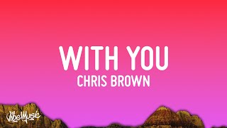 Chris Brown - With You (Lyrics)