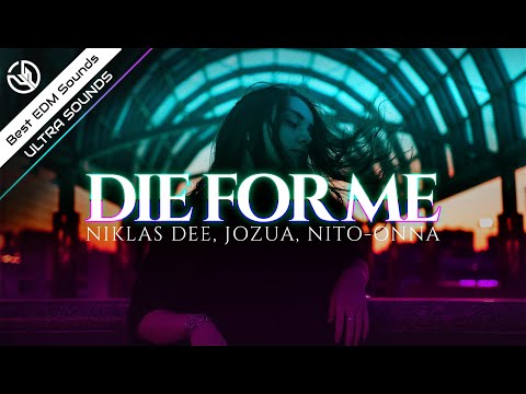 Niklas Dee, JOZUA, Nito-Onna - Die For Me
