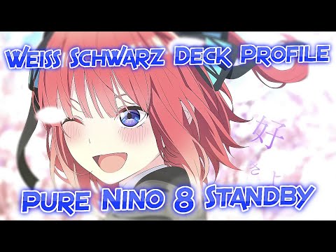 Weiss Schwarz Deck Profile - Pure Nino 8 Standby