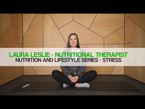 STRESS - Laura Leslie - Nutritional Therapist