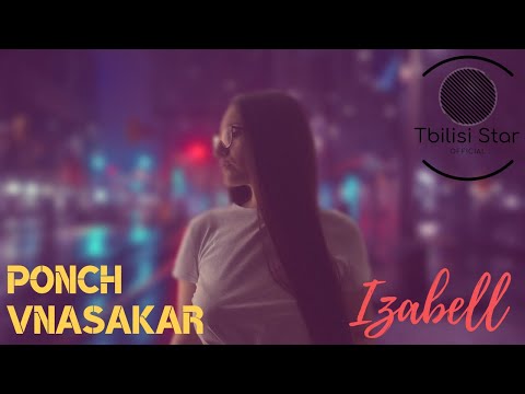 Ponch ft. Vnasakar - Izabell (Премьера , Клип 2019)