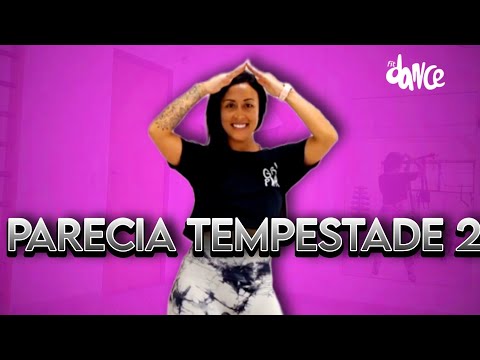 PARECIA TEMPESTADE 2 - Mc Danny | FitDance (Coreografia)
