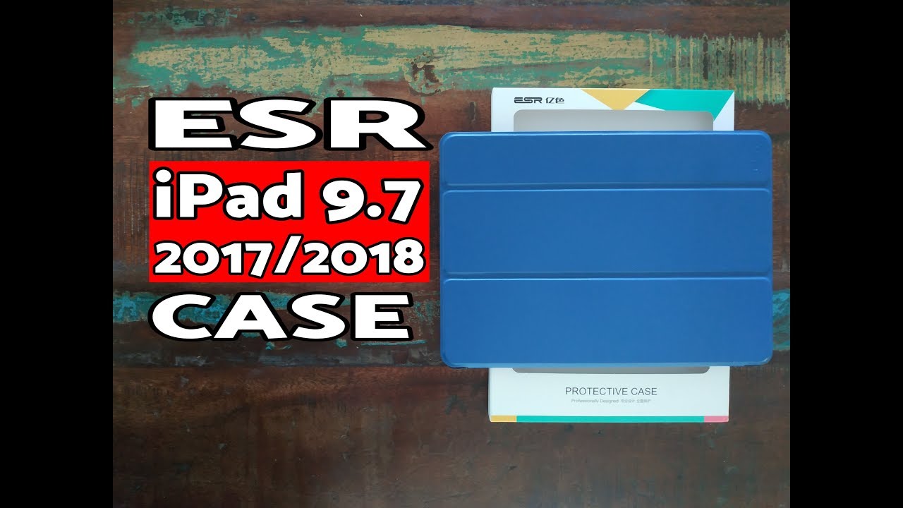 Apple iPad 9.7 2017/2018 ESR Case Review