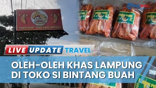 Toko Oleh-oleh si Bintang Buah, Tawarkan Keripik Pisang Khas Lampung dengan 8 Varian Rasa