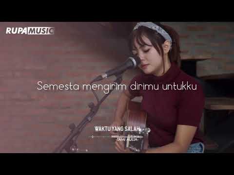 Waktu Yang Salah - Tami Aulia 'Fiersa Besari' | Lirik Cover Accoustic
