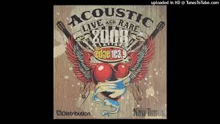 Edge 103.9 Acoustic Live &amp; Rare 2008 -  The Briggs - (13) What Was I Thinking