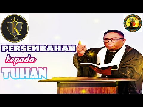 Pdt. Esra Soru : PERSEMBAHAN KEPADA TUHAN