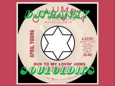 SOUL GIRL - ( April Young - run to my lovin arms )