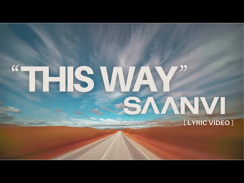 SAANVI - This Way (Official Lyric Video)