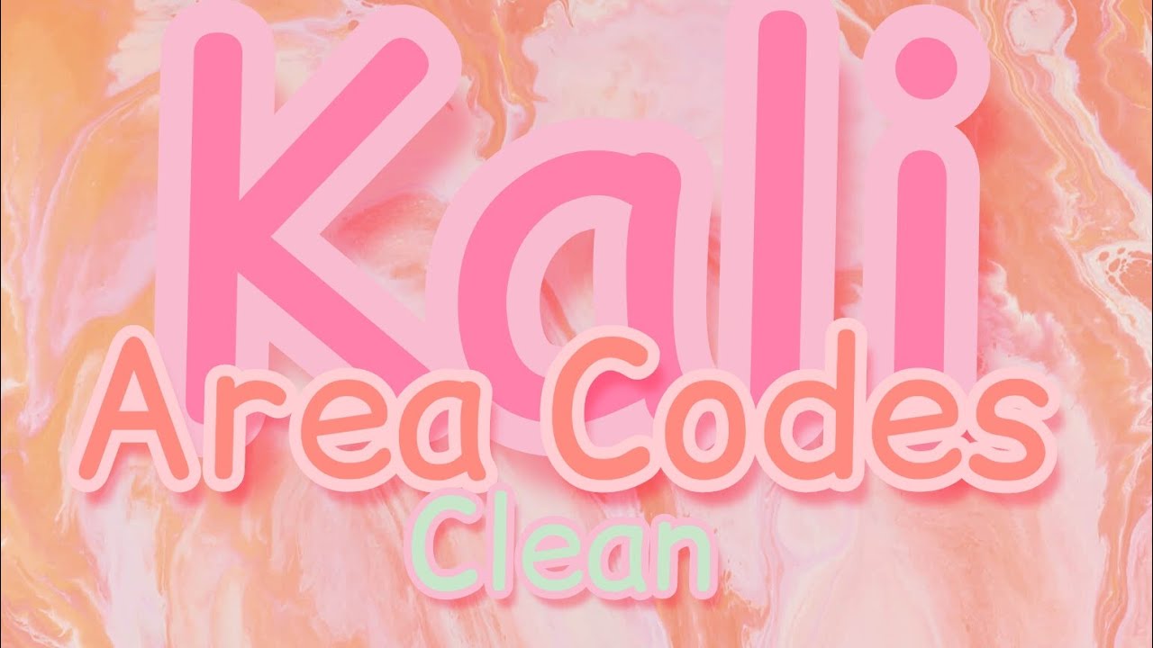 Kali ~ Area Codes (Clean Version) - [Made By Clean Version]