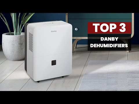 Find the perfect Danby Dehumidifier for your home with our top picks
