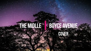 The Middle by Boyce Avenue - Cover