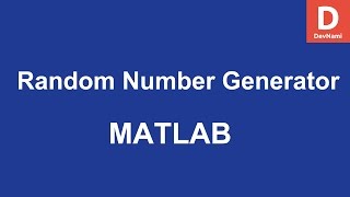 Matlab Random Number Generator