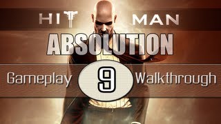 Hitman Absolution Gameplay Walkthrough - Part 9 - A Run For Your Life (Pt.3)