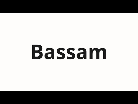 How to pronounce Bassam