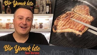 Suat Durmuş ile Uzman Kasap Dana T-Bone Pişirme İncelikleri