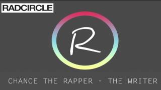 Chance The Rapper - The Writer