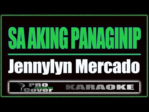 Sa Aking Panaginip - Jennylyn Mercado (KARAOKE)