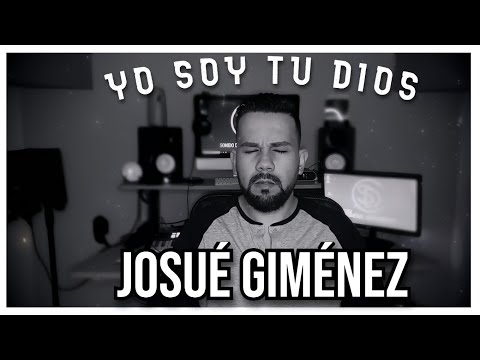 JOSUE GIMÉNEZ - YO SOY TU DIOS