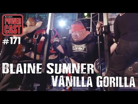 Blaine Sumner - Vanilla Gorilla | Mark Bell's PowerCast #171