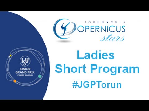 2015 ISU Jr. Grand Prix - Torun Ladies Short Program